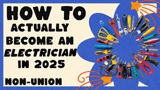 How to Actually Become an Electrician in 2025 (NON UNION)