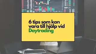 6 tips f&ouml;r dig som ska b&ouml;rja med DAYTRADING🤗