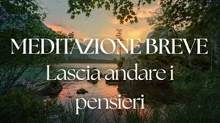 Allontana pensieri intrusivi con questa breve meditazione