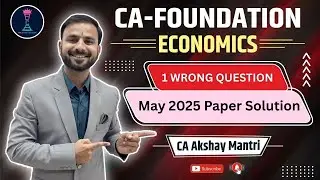 CA Foundation Economics May 25 Paper Solution | Wrong question by ICAI | #cafoundation #may2025