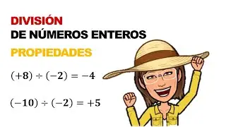 DIVISIÓN DE NÚMEROS ENTEROS. PROPIEDADES. Ejemplos