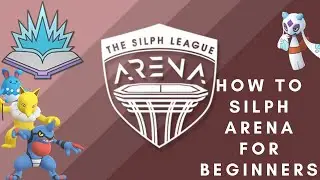 How to Compete in the Silph Arena + Sorcerous Cup Overview