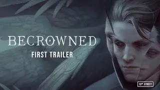 Becrowned &ndash; Official First Trailer