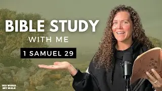 1 Samuel 29 | Even The Enemy Can See God's Call [Bible Study WITH ME]