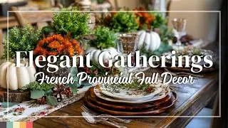 French Provincial Autumn Dining Decor | Candles, Curves & Quiet Beauty for an Elegant Fall Gathering