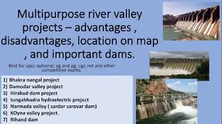 Multipurpose river valley projects in india | their importance | location on map