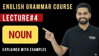 Basic English Grammar Course | Lecture 4 | Noun & its Types