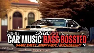 CAR MUSIC 🚗🎶, EDM REMIX BASS BOOSTED 🔥NIGHT CLUB DANCE PARTY 🥳🎉, NIGHT DRIVE 😎, GYM WORKOUT 💪🔊 