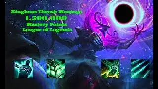 Kinghaos Thresh Montage - 1.5 Million Mastery Points - League of Legends