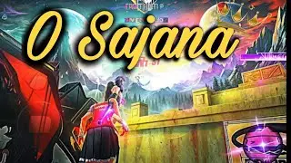 O Sajna 🙈 || Free Fire Montage || Free Fire Status ❤️&zwj;🩹