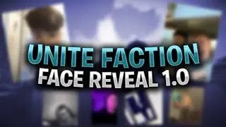 UNITE FACTION FACE REVEAL 1.0 | #fuckkarma