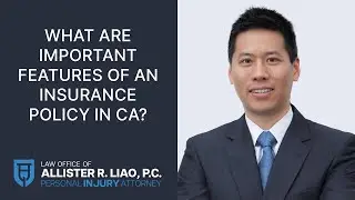 What are important features of an insurance policy in CA?