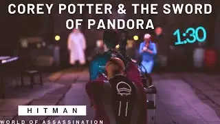 Hitman 3 Corey Potter & The Sword Of Pandora 1:30 FC/SA