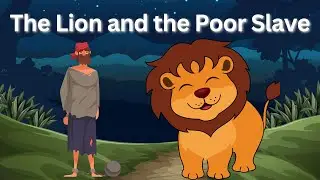 Learn English through short moral stories | The Lion And The Poor Slave #motivation #moralstories