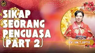 Sikap Seorang Penguasa (2) - Ev. Iin Tjipto