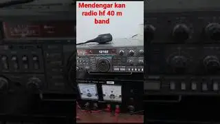 mendengarkankan radio hf 40 Meter band