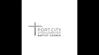 Port City Stroudwater Baptist Church Sunday Morning Service 01/18/2025