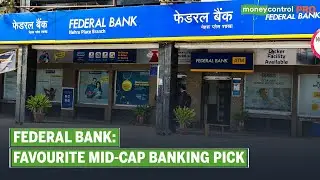 Why Federal Bank Is A Favourite Among Mid-Cap Banking Stocks | Ideas For Profit