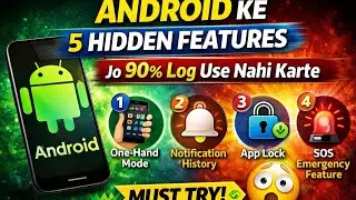 Android Ke 5 Hidden Features Jo 90% Log Use Nahi Karte 😱