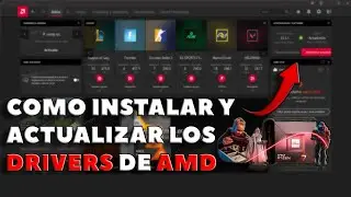 Como INSTALAR y/o ACTUALIZAR los DRIVERS de AMD en 5 minutos