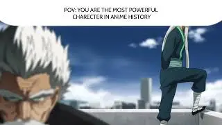 POV:YOU ARE THE MOST POWERFUL CHARECTER IN ANIME HISTORY ONE PUNCH MAN SAITAMA AURA FARM