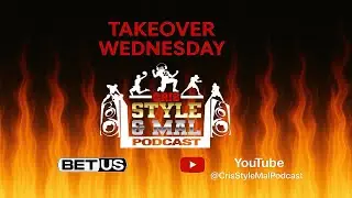 Cris Style & Mal Podcast Episode 226: Takeover Wednesday