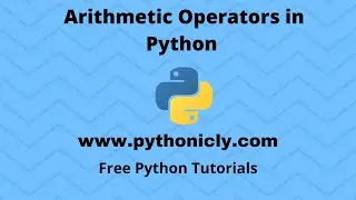 Tutorial 4 - Arithmetic Operators in Python