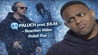 🥶PALUCH prod. JULAS- Reaction Video Polish Rap