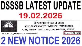 DSSSB LATEST UPDATE 19.02.2026 || DSSSB 2 NEW NOTICE 2026