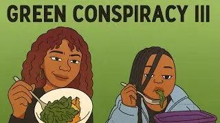  Green Conspiracy III: Justice for the Greens or Just Big Momz Sue Stank Stank Validation &copy;&reg;