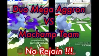 Duo No Rejoin Mega Aggron VS Machamp Team (w boost) -SmcStonEdge