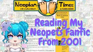 My Neopets Fanfic from 2001 - Reading It On Stream!