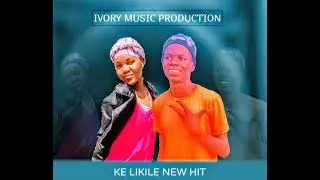 KE LIKILE HIT (FEAT IVORY MUSIC PRODUCTION)