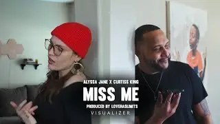 Alyssa Jane x Curtiss King - Miss Me (Visualizer)