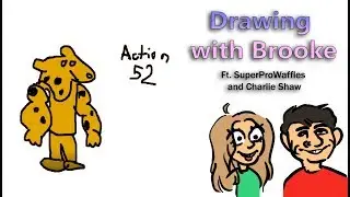Drawing with Brooke and SuperProWaffles - Episode 02 Action 2