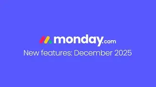 monday.com new features | December 2025