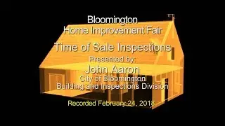 Bloomington Home Improvement Fair: Time of Sale Inspections