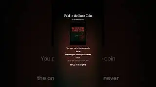 Paid in the Same Coin
