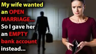 My Wife Wanted Open Marriage With Daughter's Help - I Emptied Accounts & Vanished | Reddit Stories