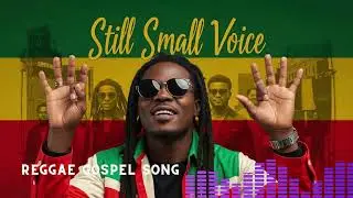 Still Small Voice  Gospel Reggae Worship Song  Holy Spirit Christian Reggae