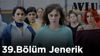 Avlu - 39. Bölüm Jenerik | S14 - 