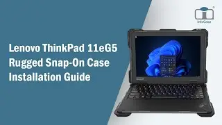 Rugged Pro Case for Lenovo ThinkPad 11e Gen 5 Installation Guide