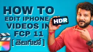 How to edit iphone HDR video for youtube in final cut pro telugu&nbsp;#kmcreativezone #kishoremaarisetty