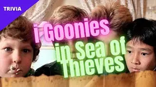 I GOONIES IN SEA OF THIEVES - EASTER EGGS E CITAZIONI - ITA