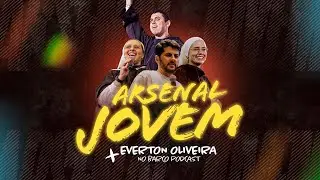Live para Jovens - Arsenal Jovem | Everton Oliveira - No Barco Podcast | Instituto Hesed - 26/02