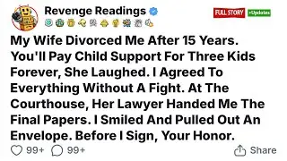 My Wife Laughed You'll Pay Child Support Forever. I Agreed To Everything Without A Fight.