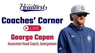 LIVE Coaches' Corner with George Capen (Georgetown Associate Head Coach)