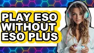How to Play ESO Without ESO Plus in 2025 (Only Way)