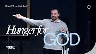 Hunger for God || Matt Shenk