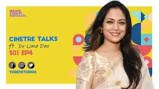 Cinetre Talks | An interview with Dr Lima Das |  S01 EP4
